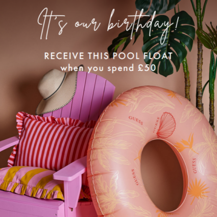 Birthday offer: free pool float when you spend £50*